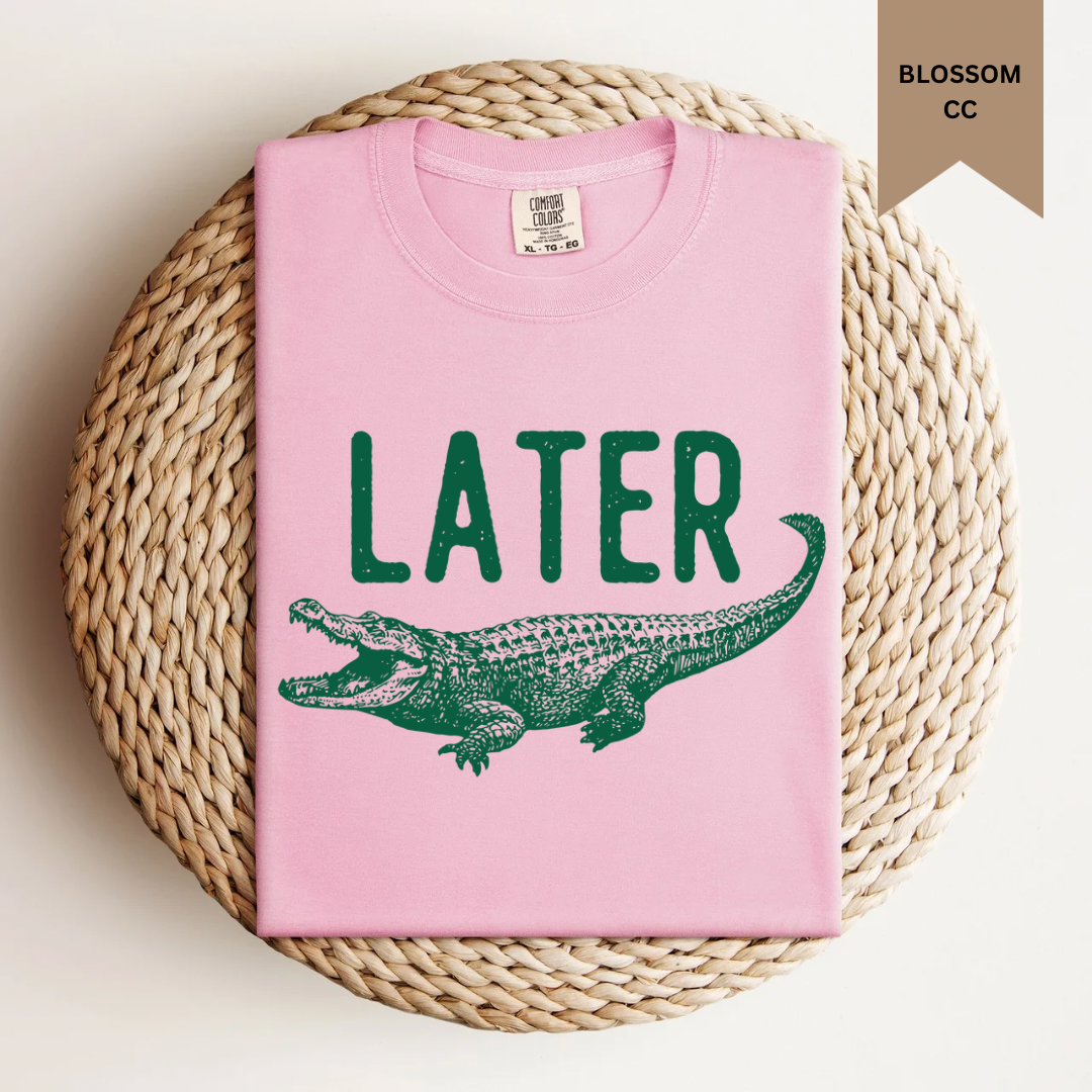 Later Gator Tee.