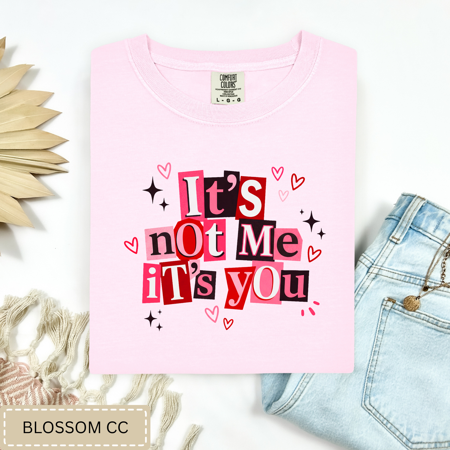 Its Not Me Its You Tee.