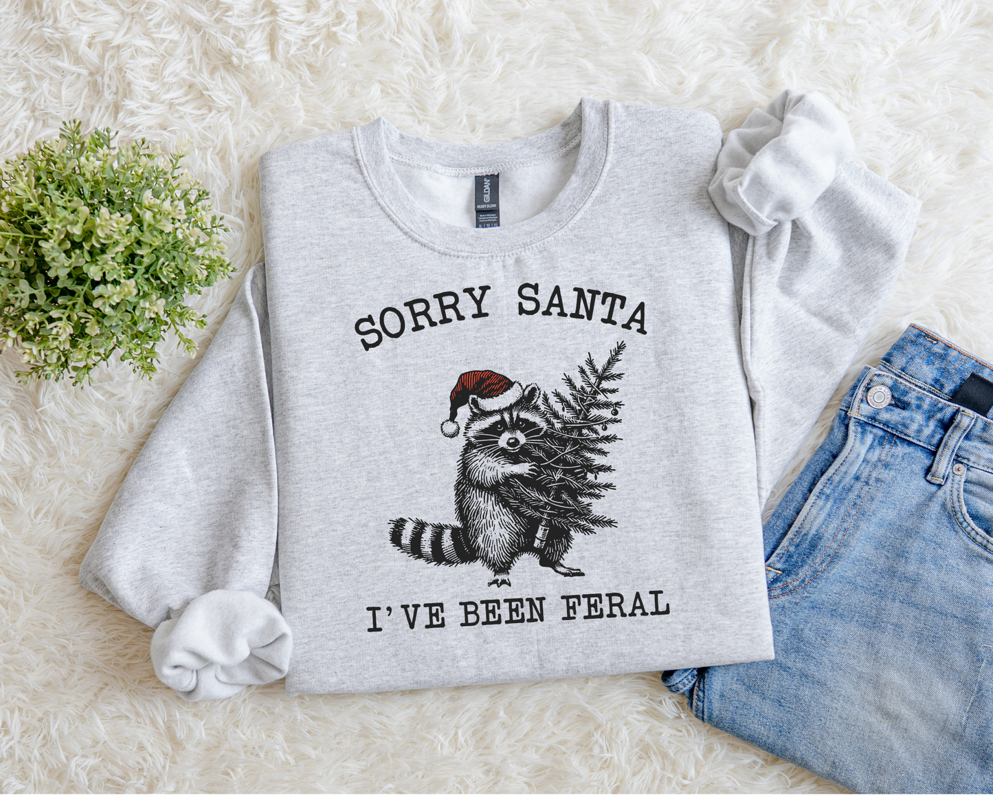 I've Been Feral Sweatshirt.