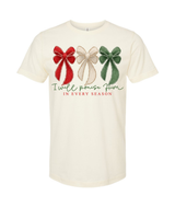 Tultex I Will Praise Him In Every Season Tee.