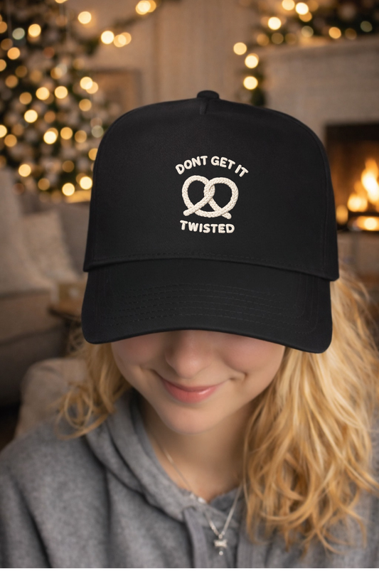 Don’t Get It Twisted Hat.