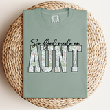 So God Made An Aunt 2.0 Tee.