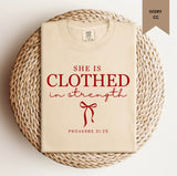 She Is Clothed In Strength Tee.