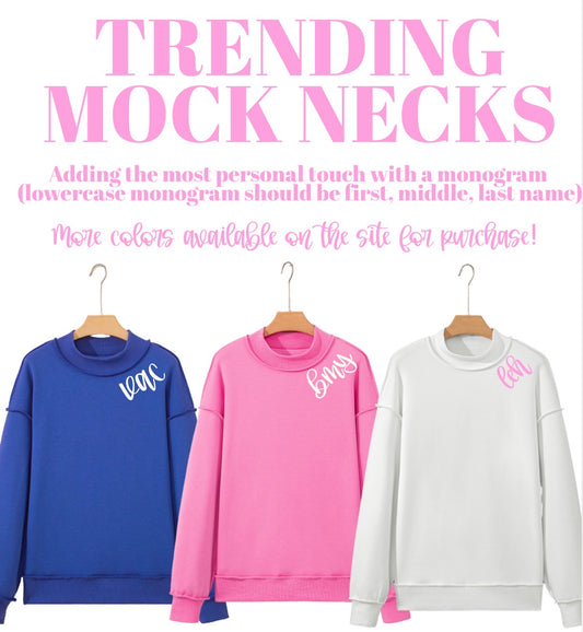 Monogrammed Mock Neck **Multiple Colors**