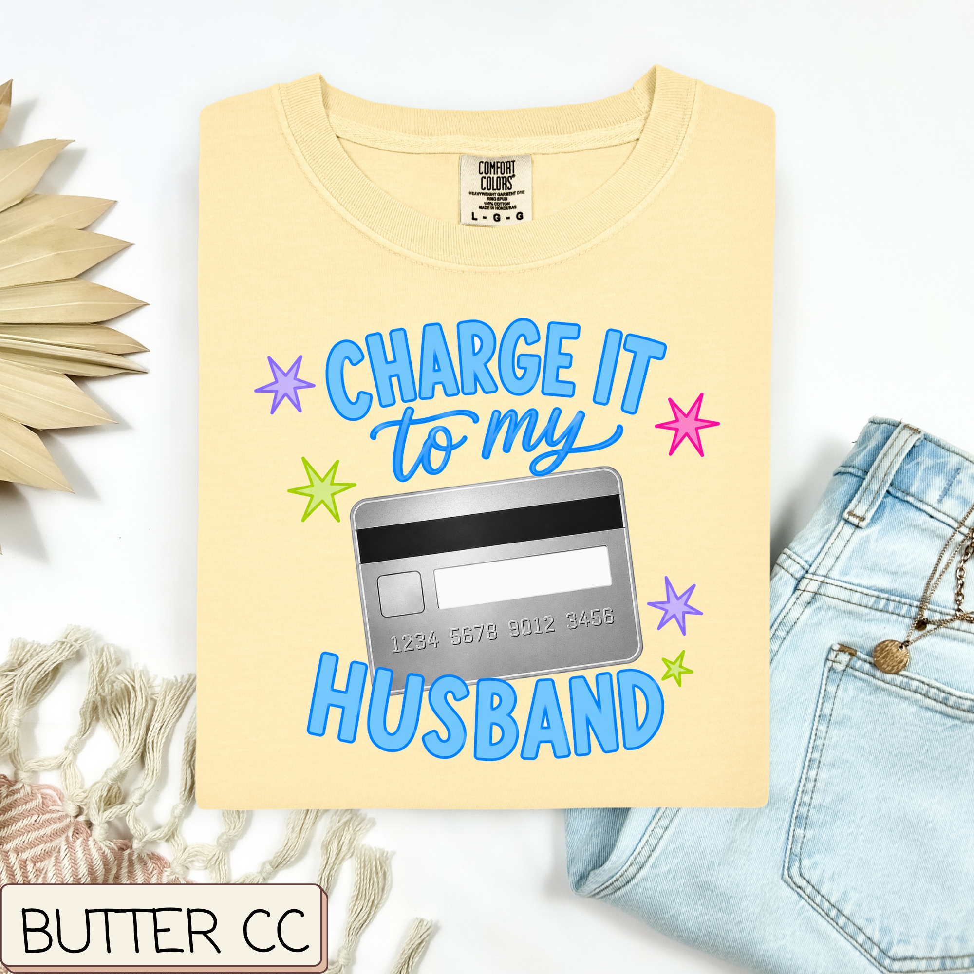 Charge It To My Husband Tee.
