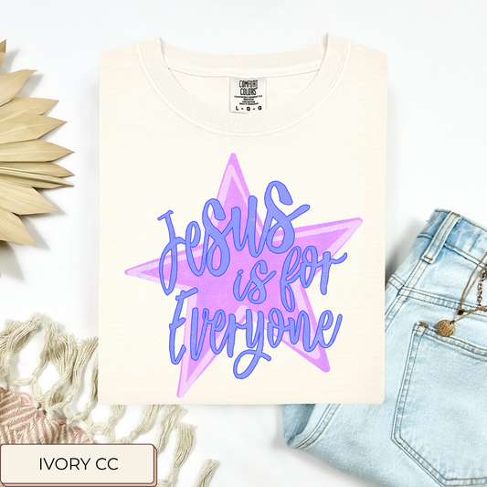 Jesus Is For Everyone Tee.