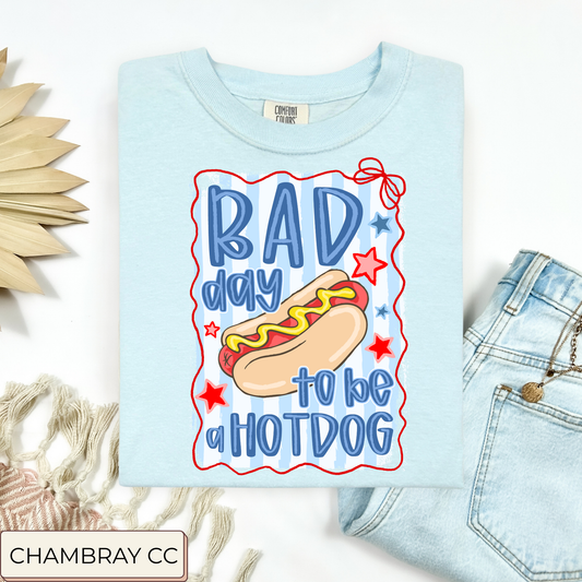 Bad Day To Be A Hot Dog Tee.