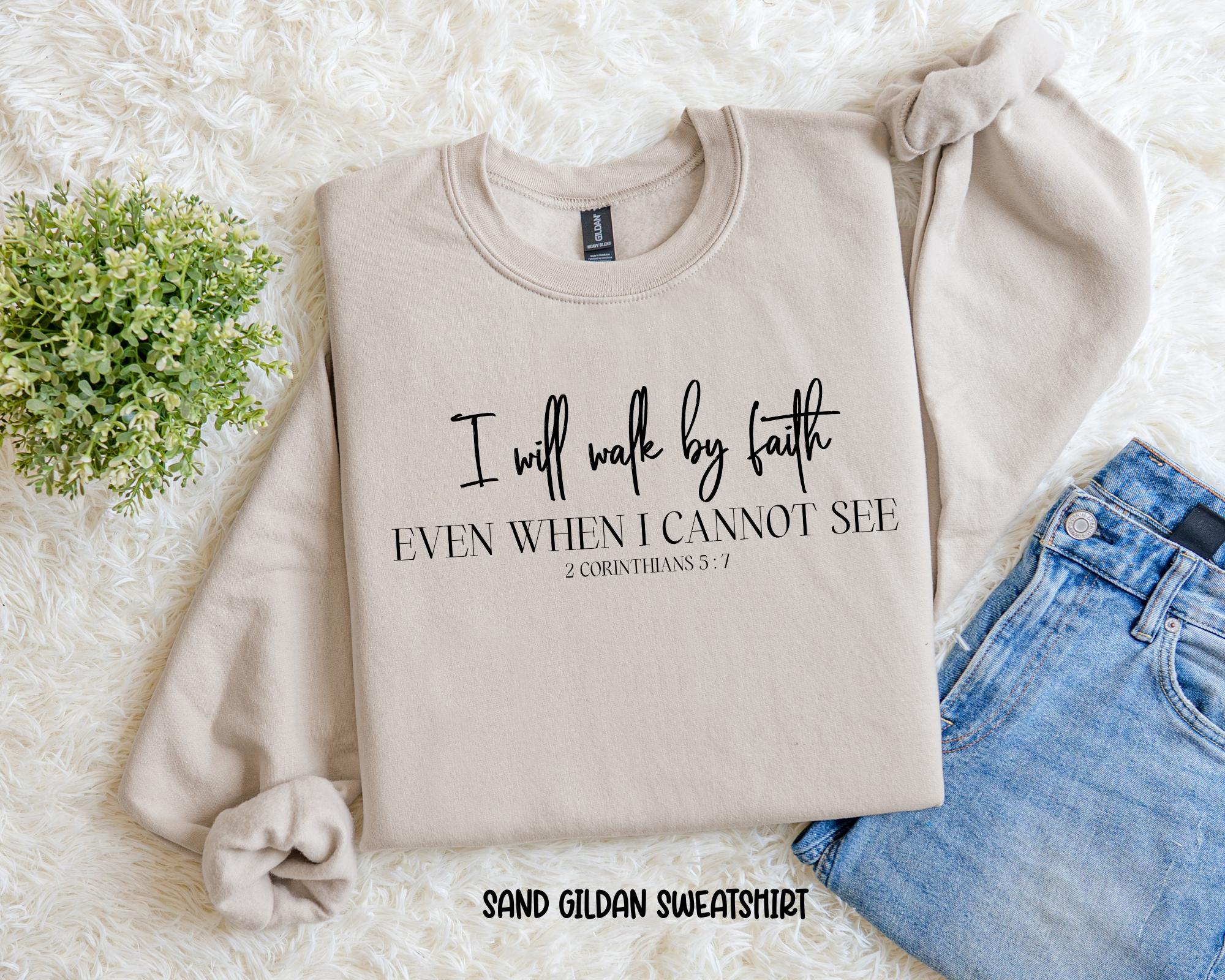 I Will Walk By Faith Sweatshirt.