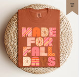 Made For Fall Days Tee.