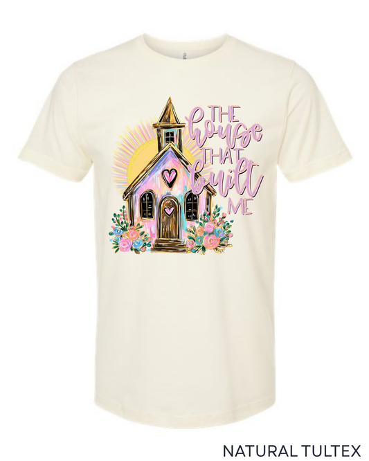 Tultex The House That Built Me Tee.