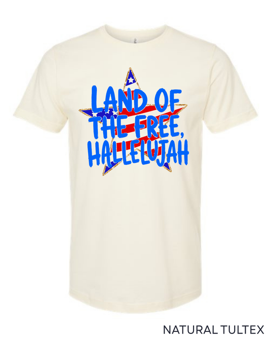Tultex Land Of The Free, Hallelujah Tee.