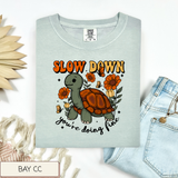 Slow Down Tee.