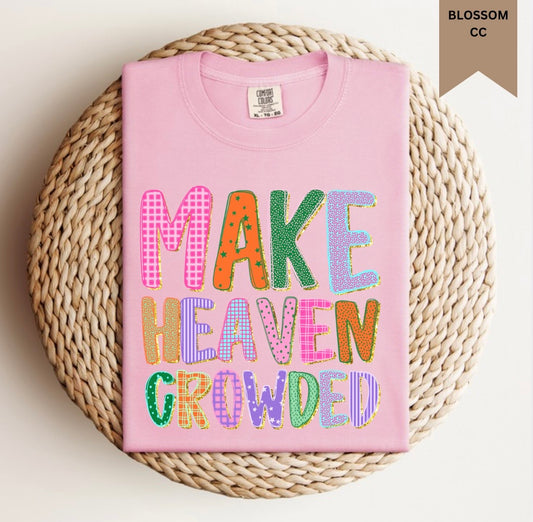 Make Heaven Crowded Multiprint Tee.