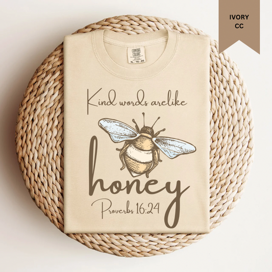 Kind Words Are Like Honey Tee.