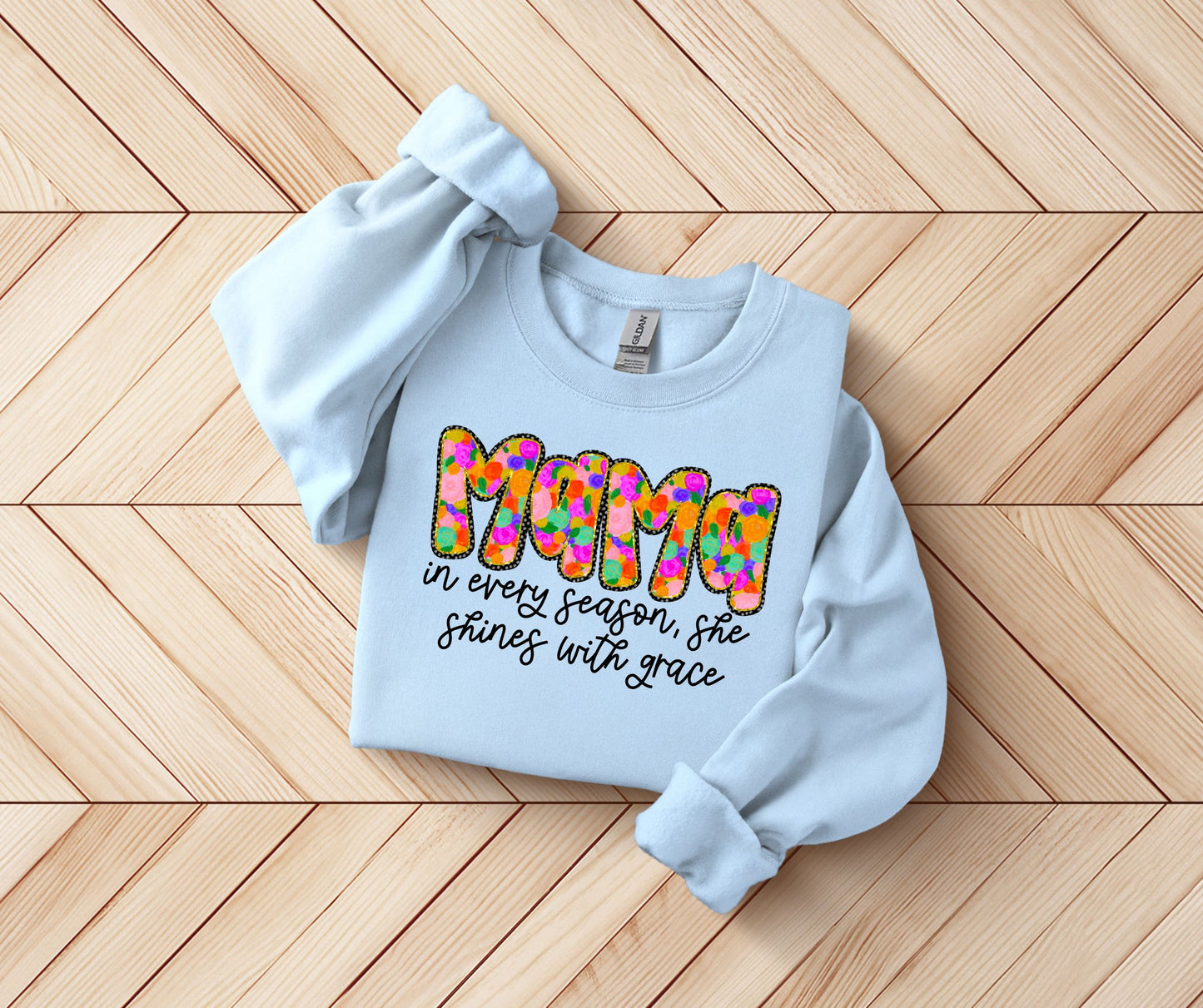 Mama In Every Season SWEATSHIRT.