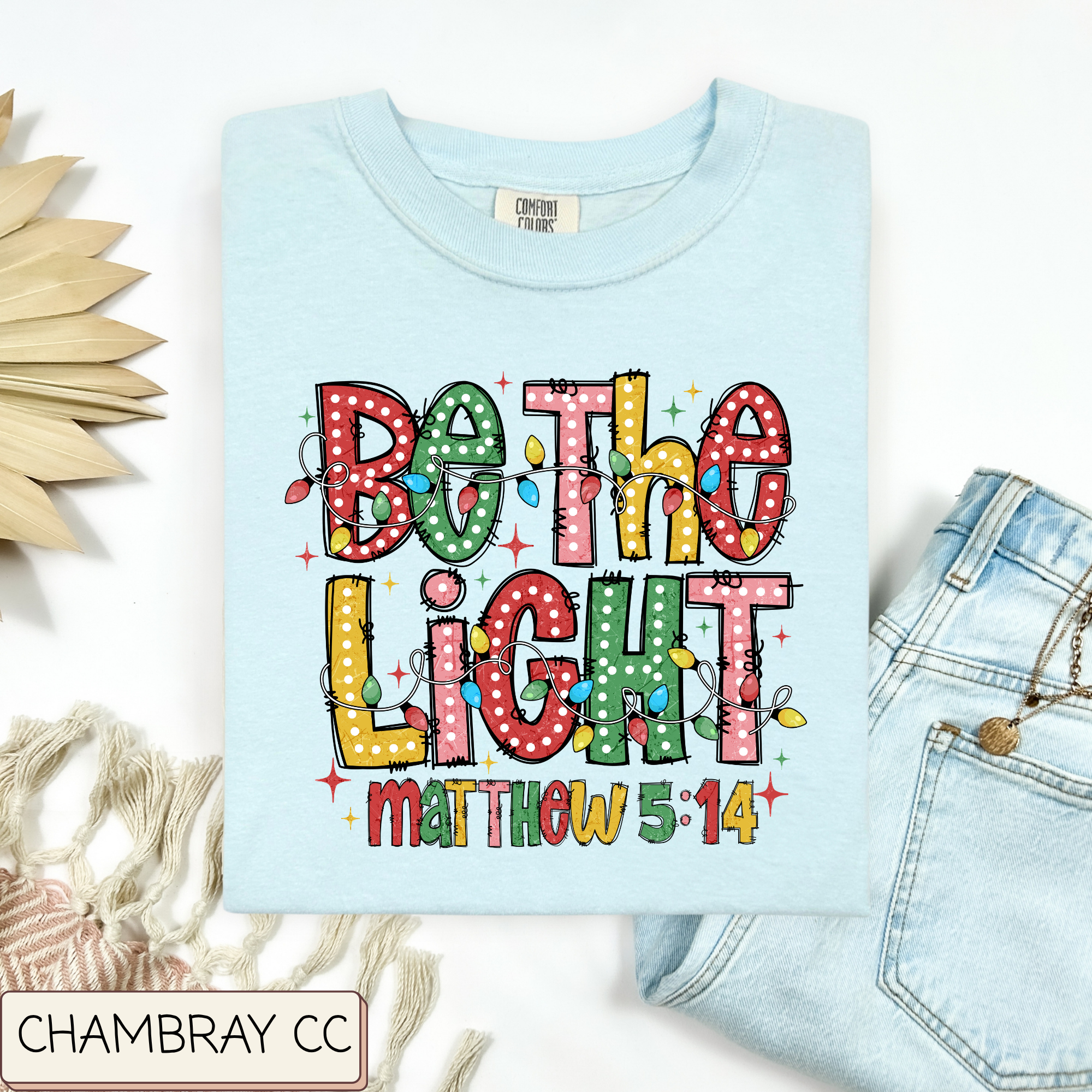 Be The Light Tee.