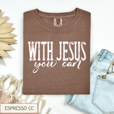 With Jesus You Can Tee.