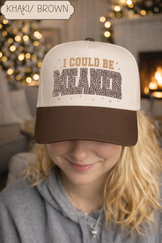 Leopard I Could Be Meaner Hat.