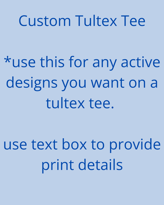 CUSTOM TULTEX TEE
