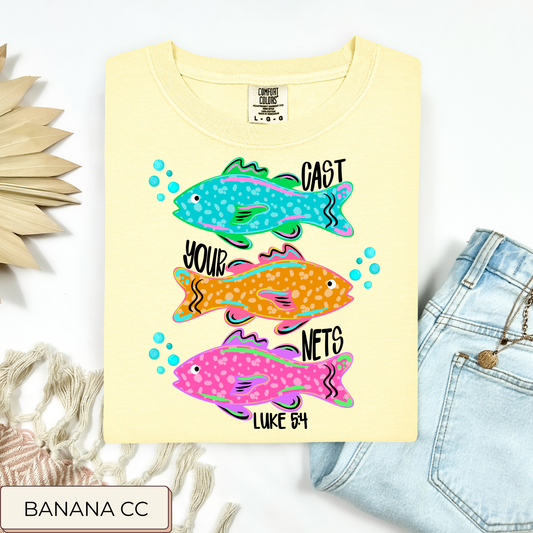 Cast Your Nets Fish Tee.