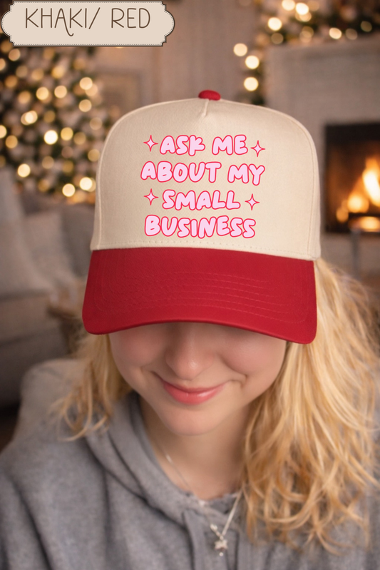 Ask Me About My Small Business Hat.