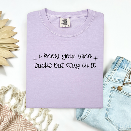 Your Lane Sucks Tee.