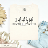 I Will Walk By Faith Tee.