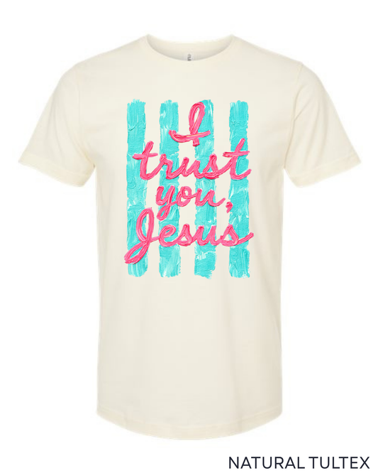 Tultex I Trust You Jesus Tee.
