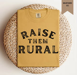 Raise Them Rural Tee.