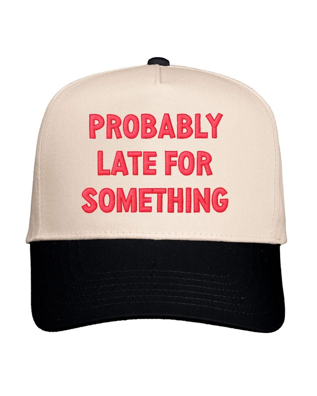 Probably Late Hat.