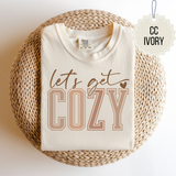 Neutral Basic Let's Get Cozy Tee.