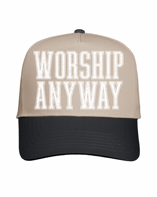 Worship Anyway Hat.