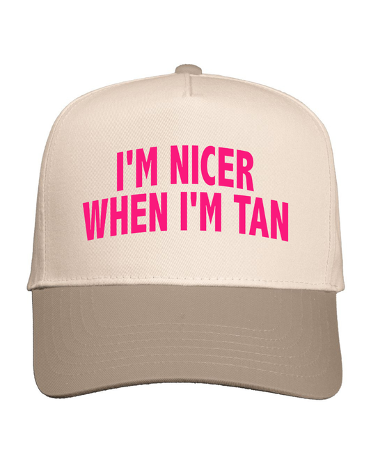I’m Nicer When I’m Tan Hat.