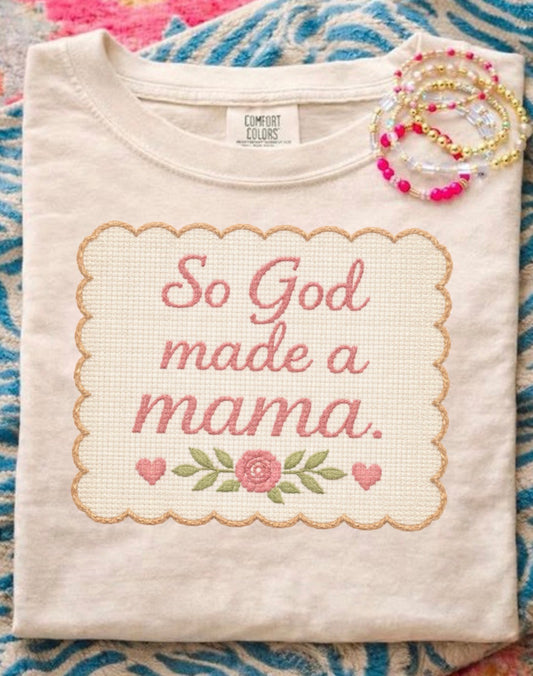 So God Made Me A Mama *pink* Tee.