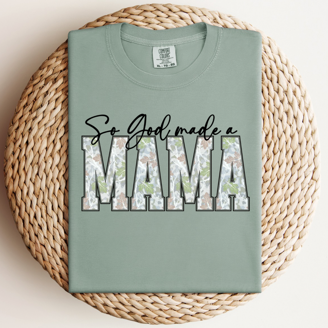 So God Made a Mama 2.0 Tee.