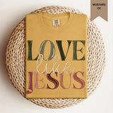 Love Like Jesus Tee.