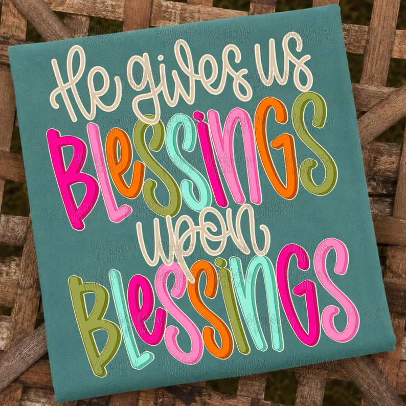 Blessings Upon Blessings Tee.