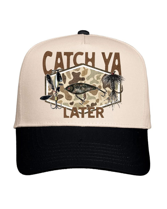 Catch Ya Later Hat.