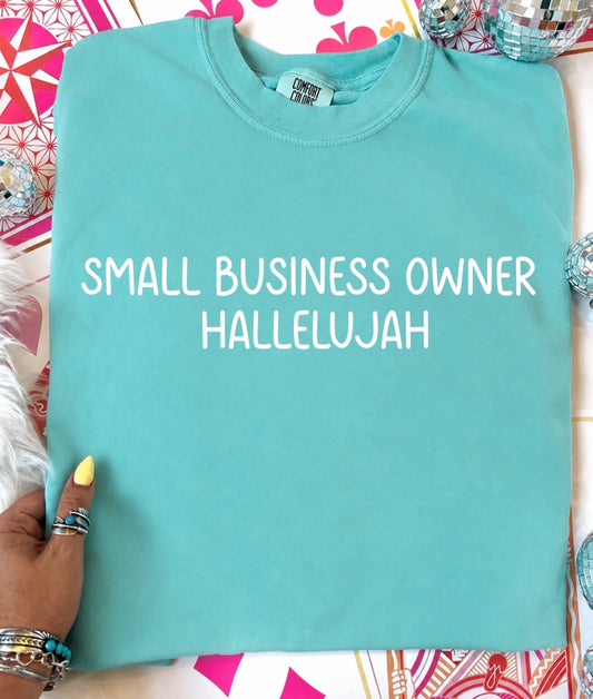 Small Business Owner Hallelujah Tee.