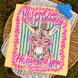 If God Can Use A Donkey Tee.