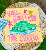 Shh Quiet on the Creek Tee.