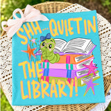 Shh Quiet in the Library Tee.