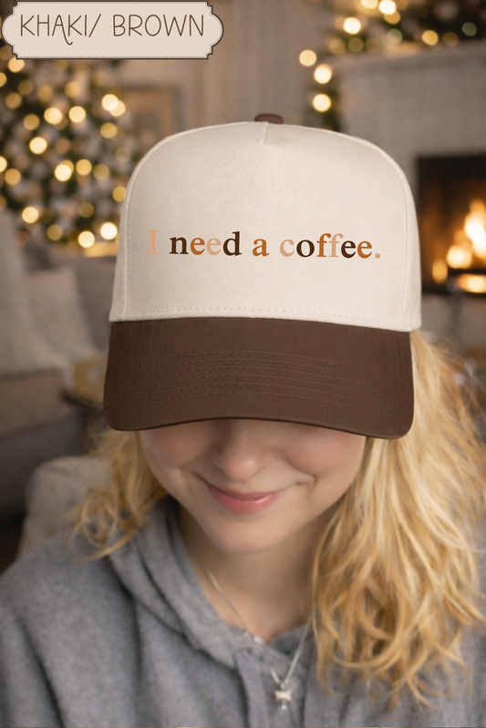 I Need A Coffee Hat.