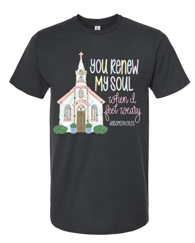 Tultex You Renew My Soul Tee.