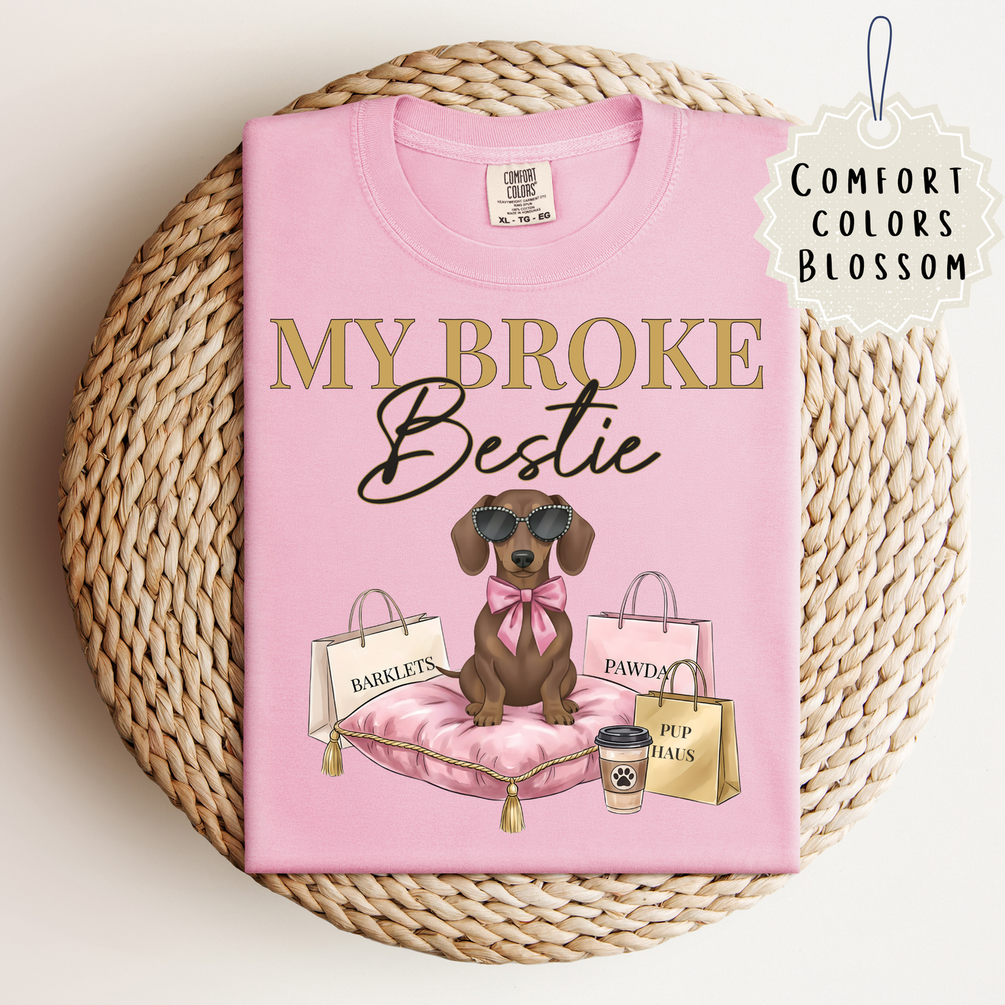 My Broke Dachshund Bestie Tee.