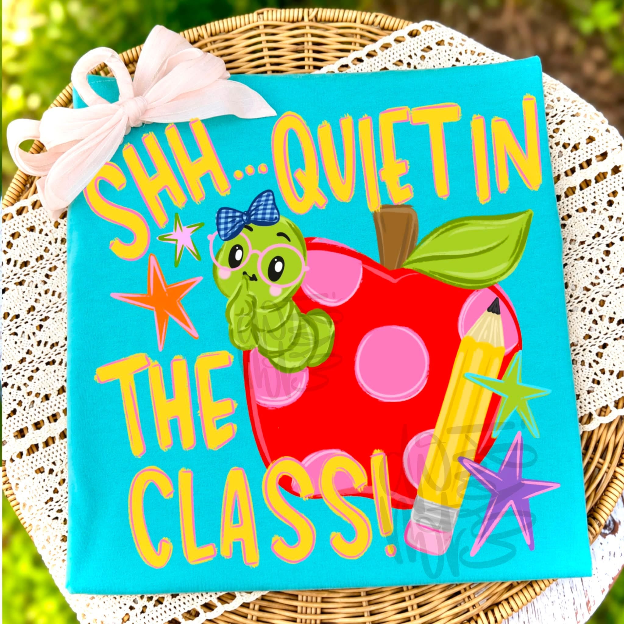 Shh Quiet in the Class Tee.