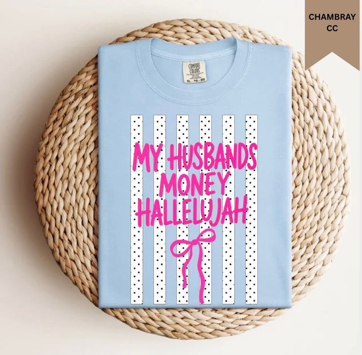 My Husbands Money Hallelujah Tee.