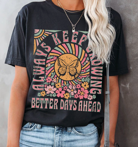 Always Keep Growing Butterfly Shirt New RTS