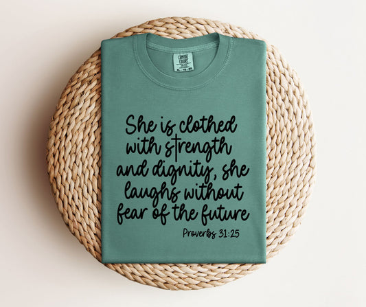 Proverbs 31:25 Tee.